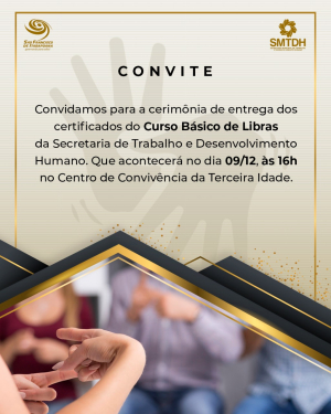 Entrega de certificados do Curso de Libras da SMTDH acontecerá no próximo dia 9, no Centro de Convivência