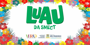 Luau da SMECT começa nesta sexta (24) com uma programação recheada de novidades