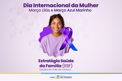 Dia Internacional da Mulher e prevenção contra o câncer marcam ações em março