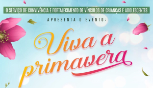 “Fortalecimento de Vínculos” promove evento “Viva a Primavera” nesta quinta (21), na Lagoa do Salgadinho