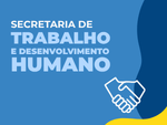 Secretaria Municipal de Trabalho e Desenvolvimento Humano (SMTDH)